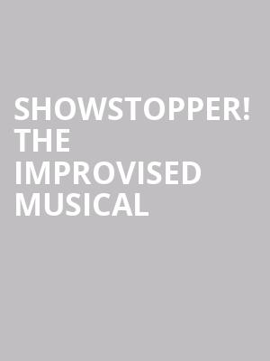 Showstopper%21 The Improvised Musical at Garrick Theatre